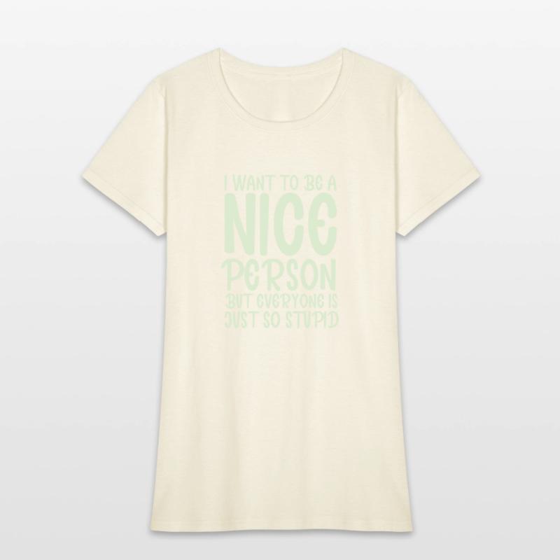 i want to be a nice person but everyone