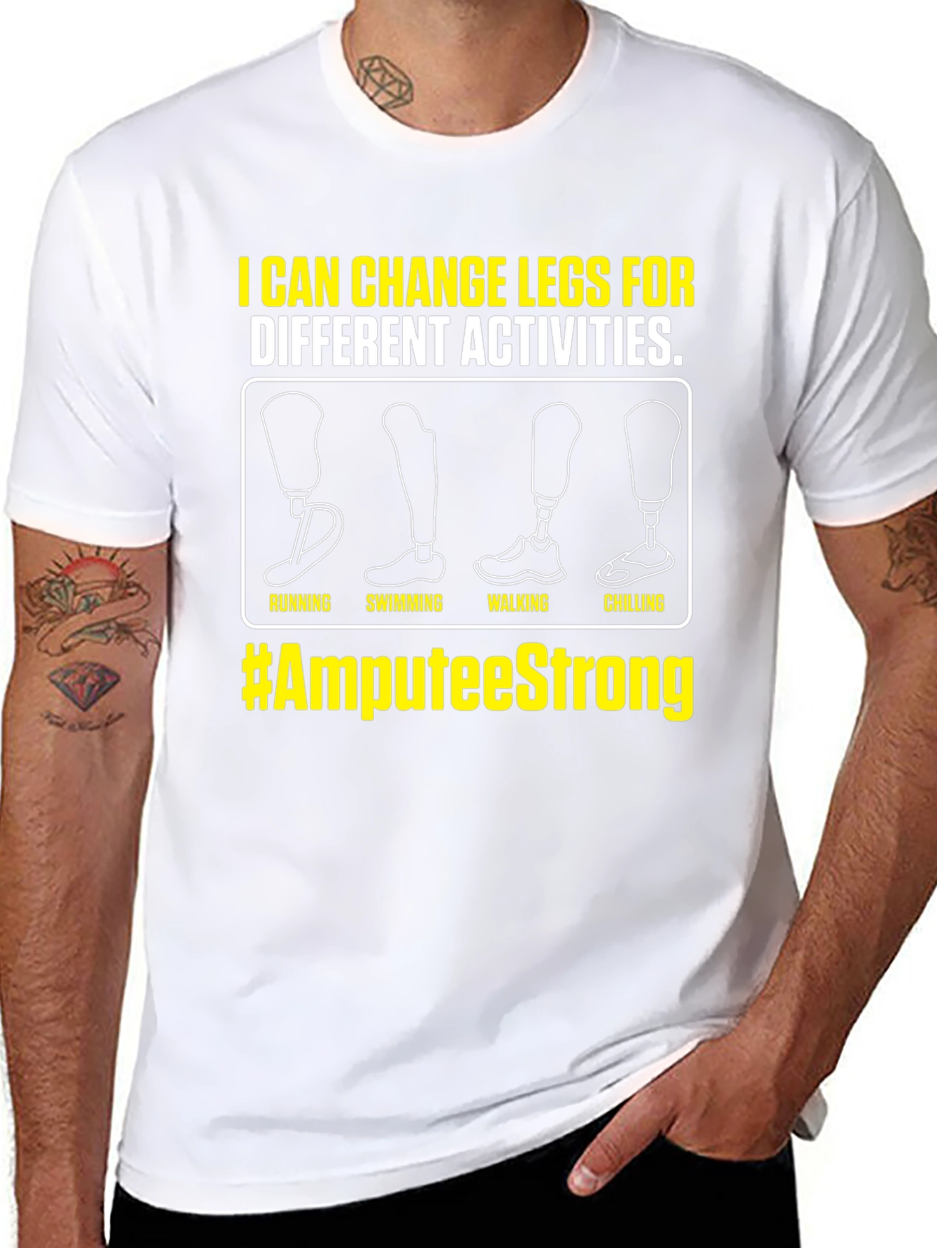 Amputee Strong T-Shirt - Change Legs for Activities