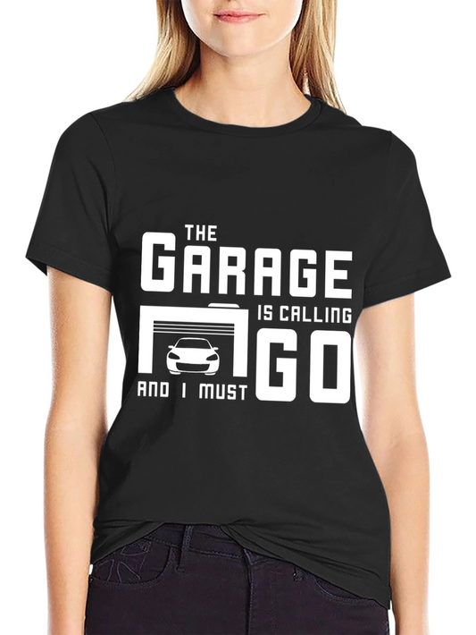 The Garage Is Calling Funny Car Lover T-Shirt