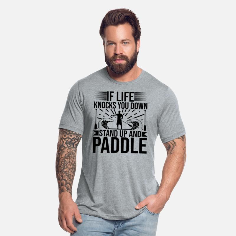 If Like Knocks You Down Stand Up And Paddle