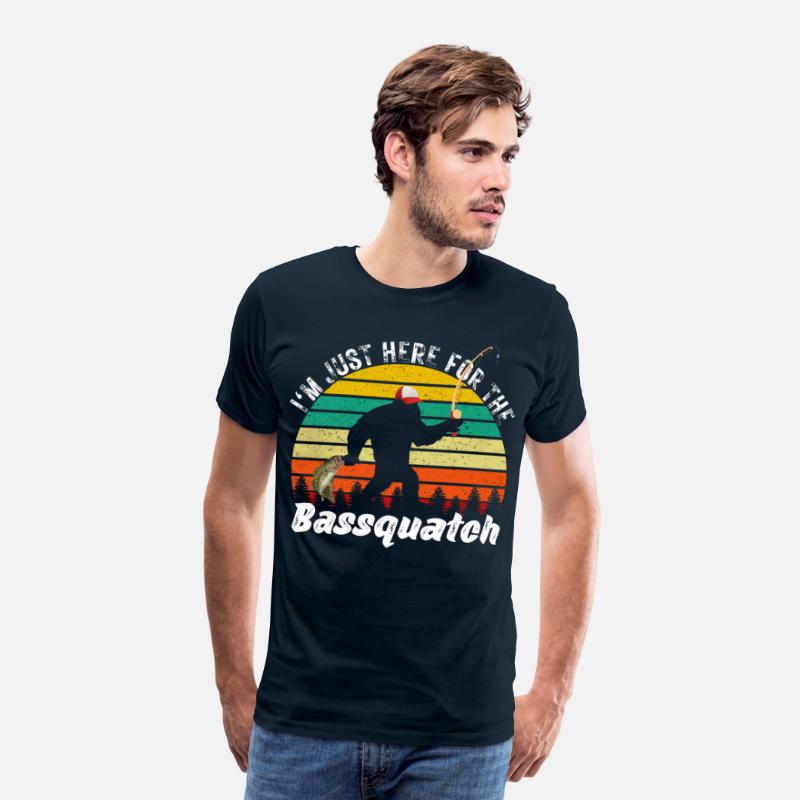 I'm Just Here For The Bassquatch Funny Bigfoot