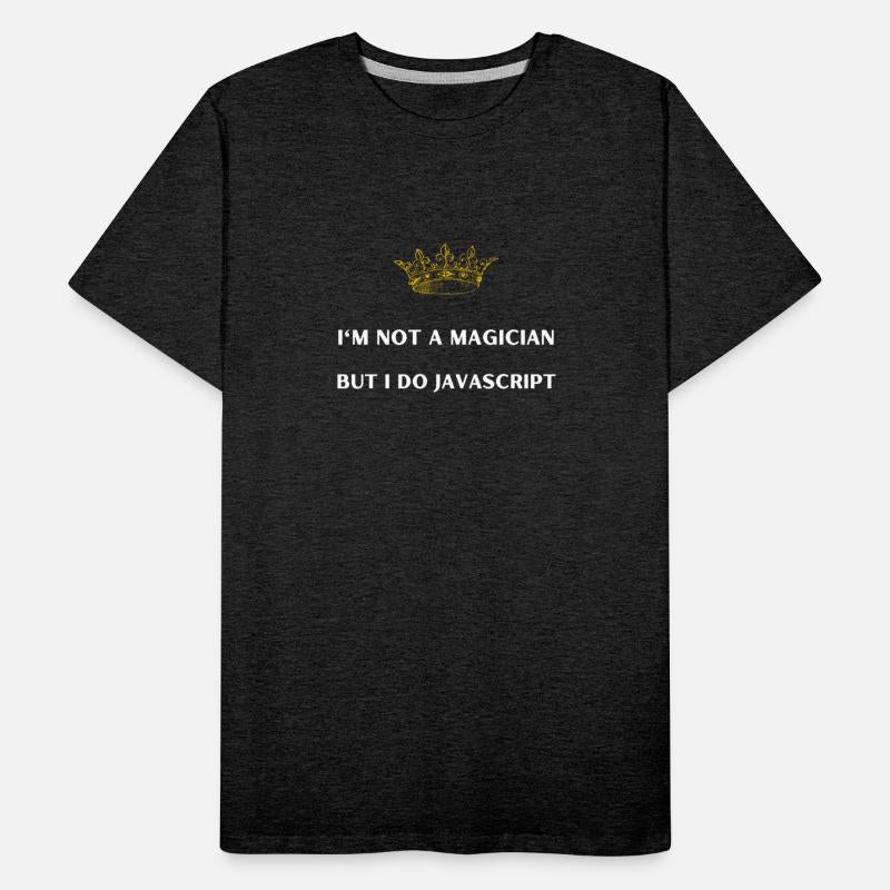 I'm Not a Magician, But I Do JavaScript for Men