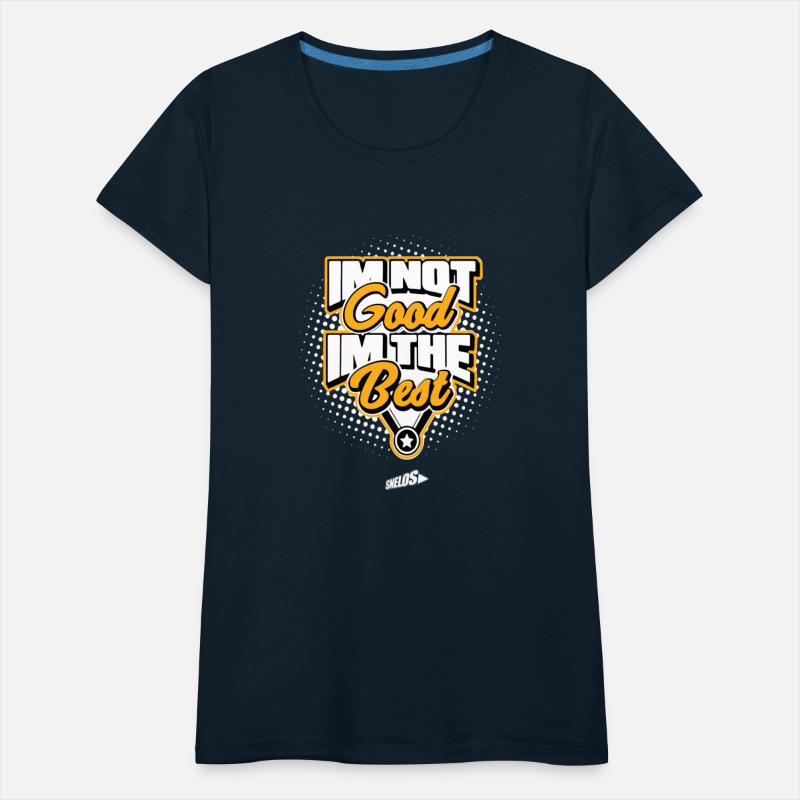 Im not Good Im the Best