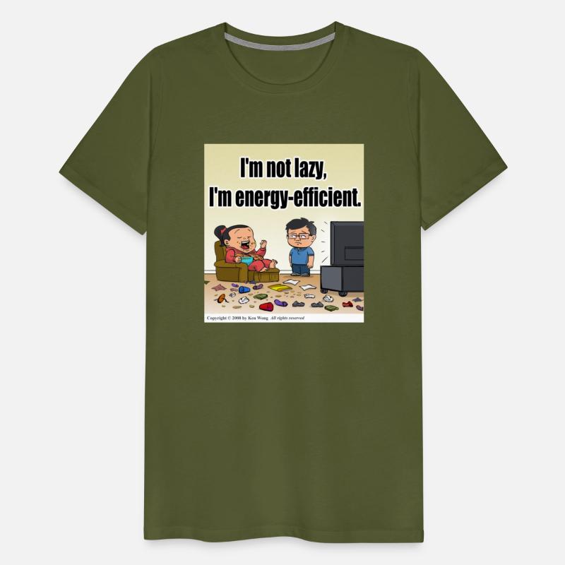 I'm not lazy, I'm energy-efficient.