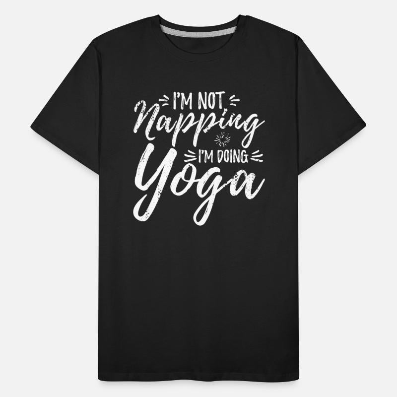 I'm Not Napping I'm Doing Yoga