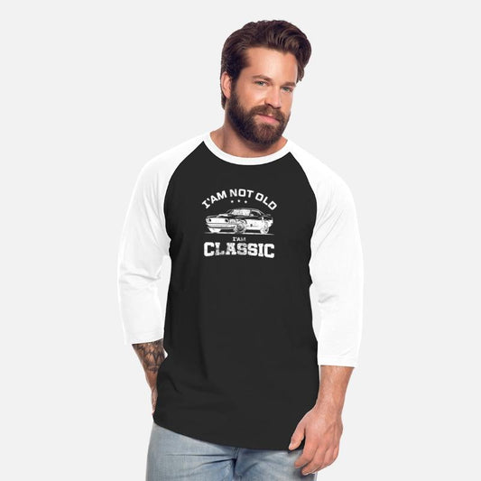I'm Not Old I'm Classic _ T-SHIRT