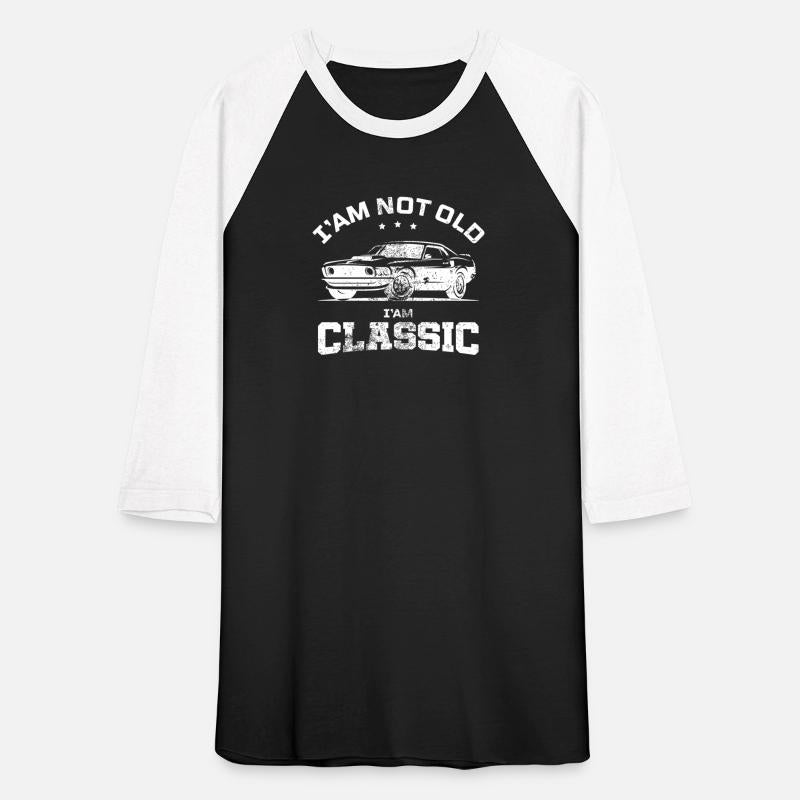 I'm Not Old I'm Classic _ T-SHIRT