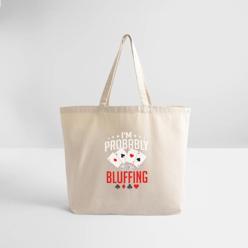 I'm Probably Bluffing Poker Player Gambling