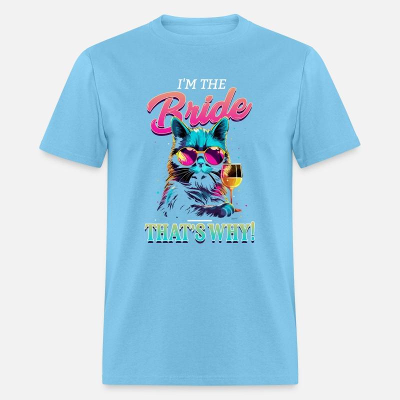 I'm the Bride that's why!