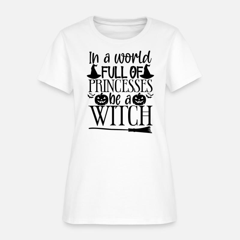 In A World Full Of Princesses Be A Witch