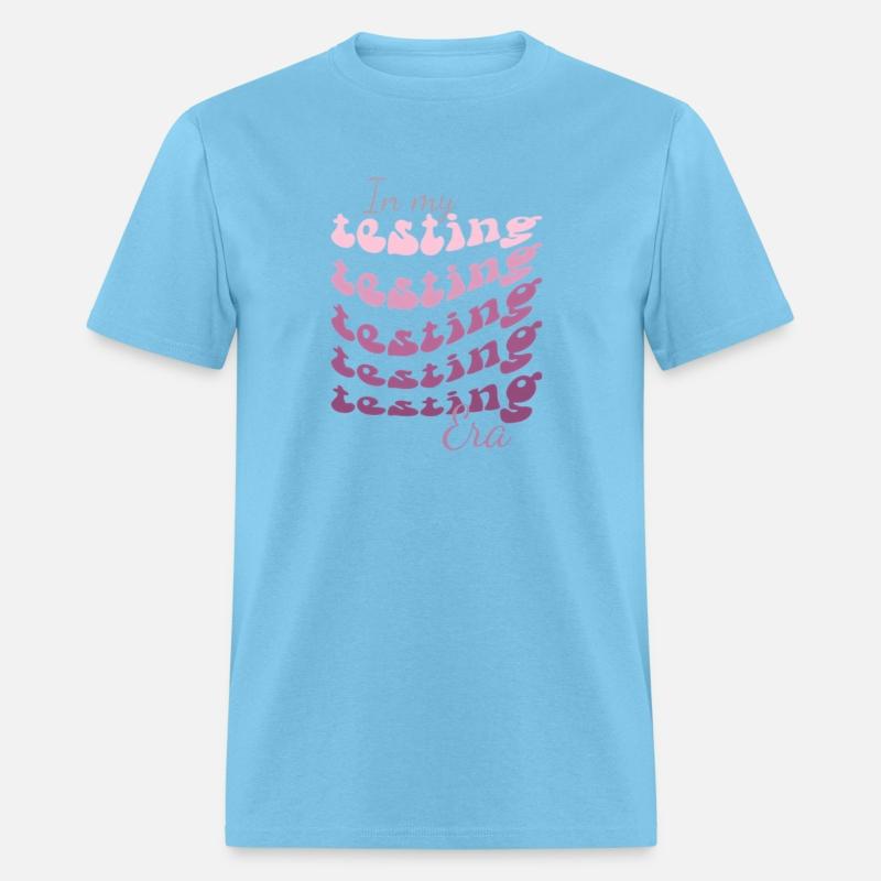 In My Testing Era Testing Teacher Teaching Student