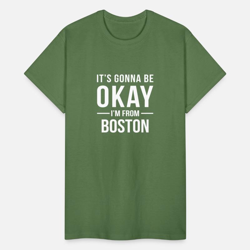 It's Gonna Be Okay I'm From Boston Cool Gift