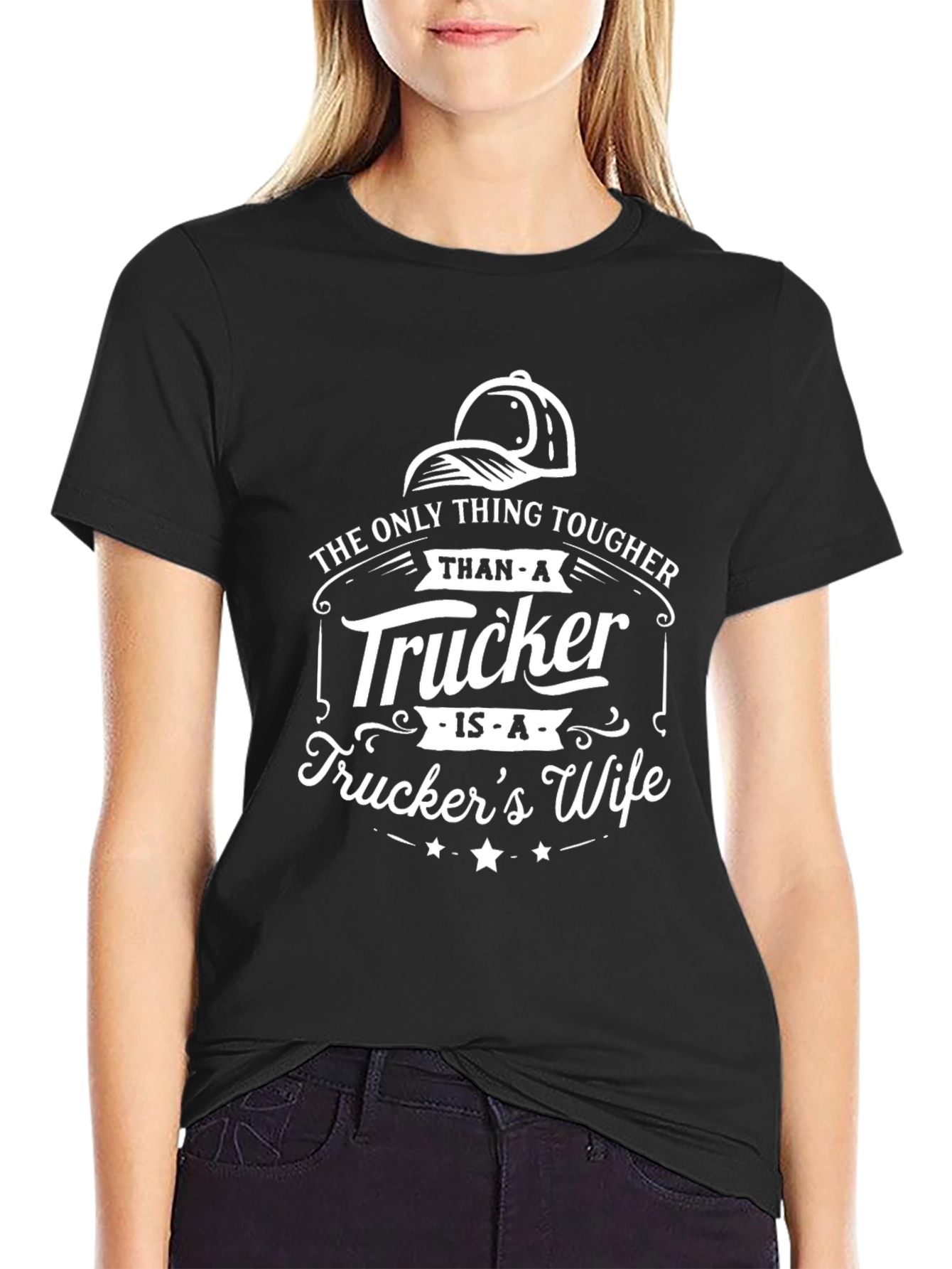 Truckers Wife Tee: Tougher Than a Trucker