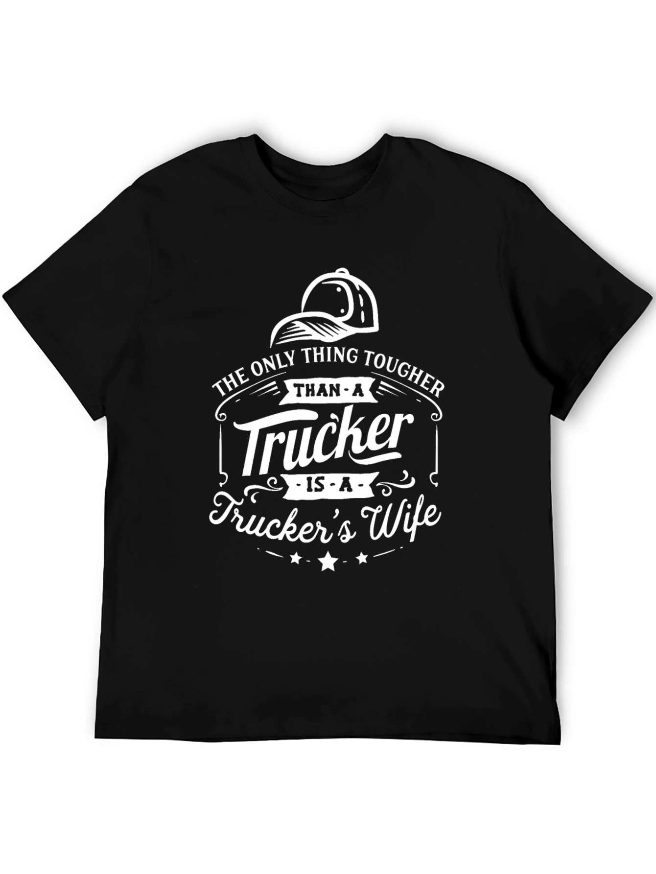 Truckers Wife Tee: Tougher Than a Trucker