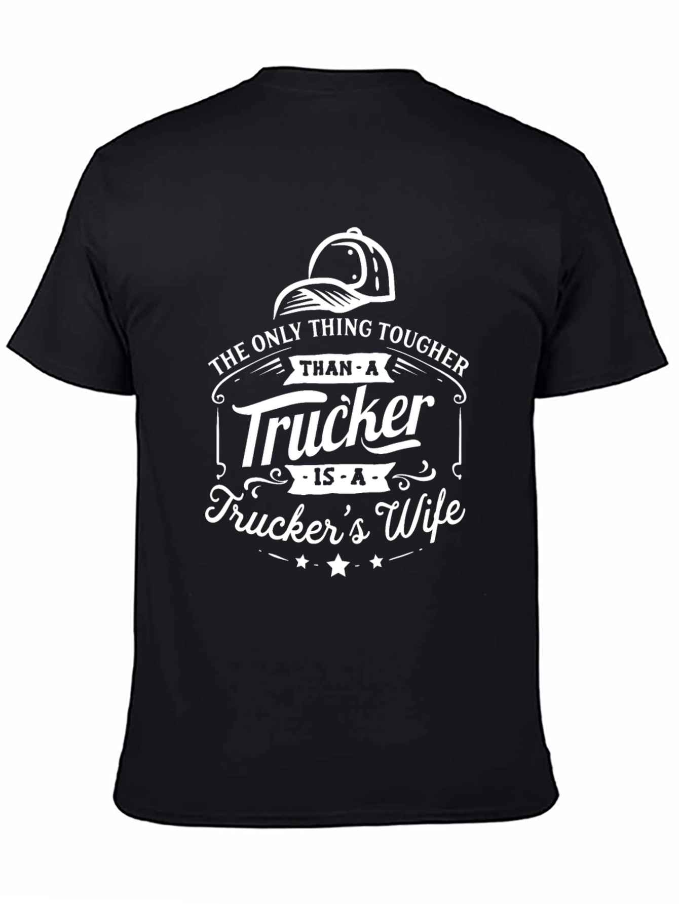 Truckers Wife Tee: Tougher Than a Trucker