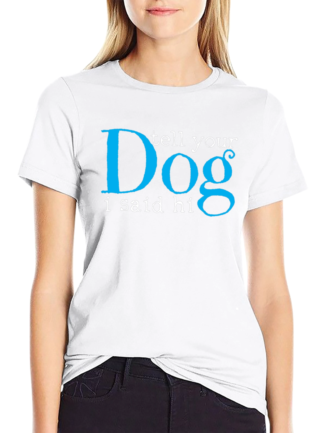 Tell Your Dog I Said Hi Black T-Shirt