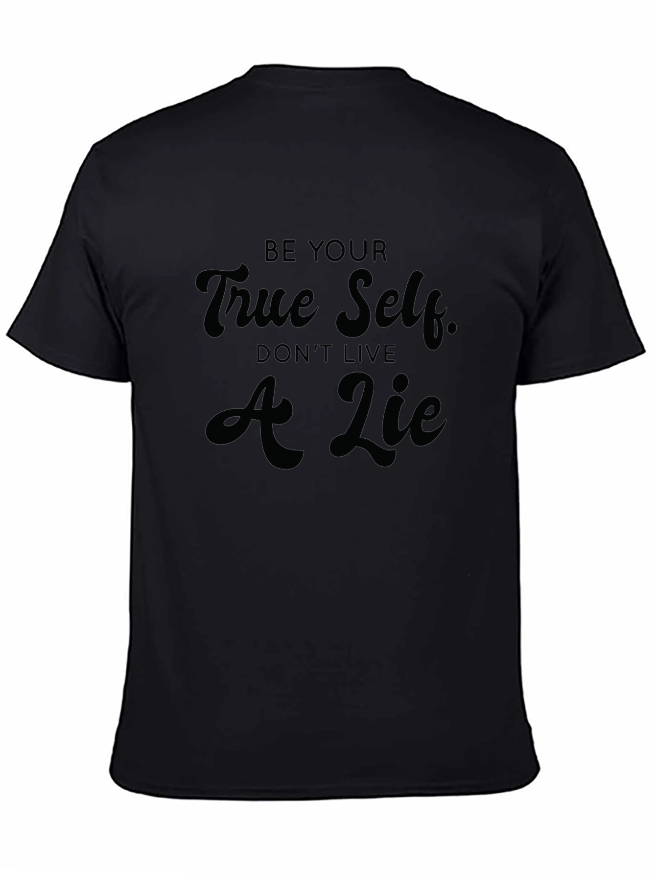 Be True Self Graphic Tee - Inspirational Black T-Shirt