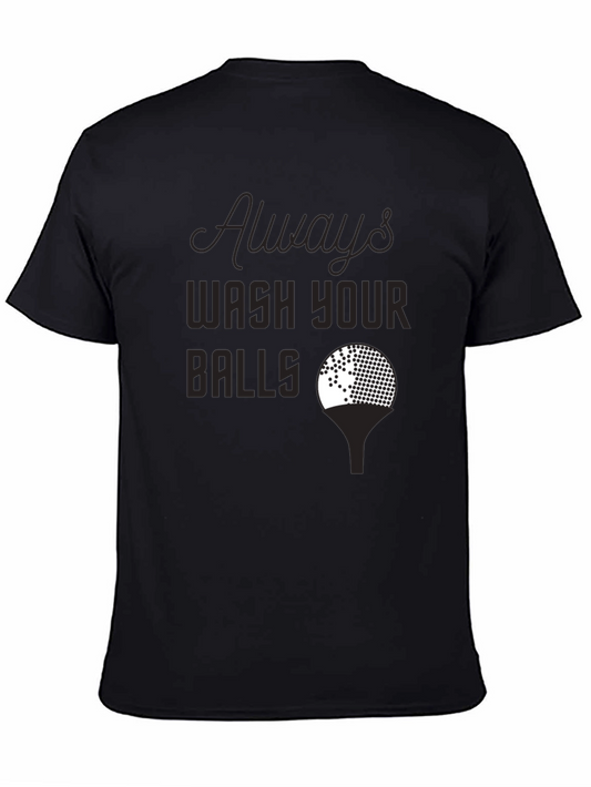 Always Wash Your Balls - Funny Golf T-Shirt