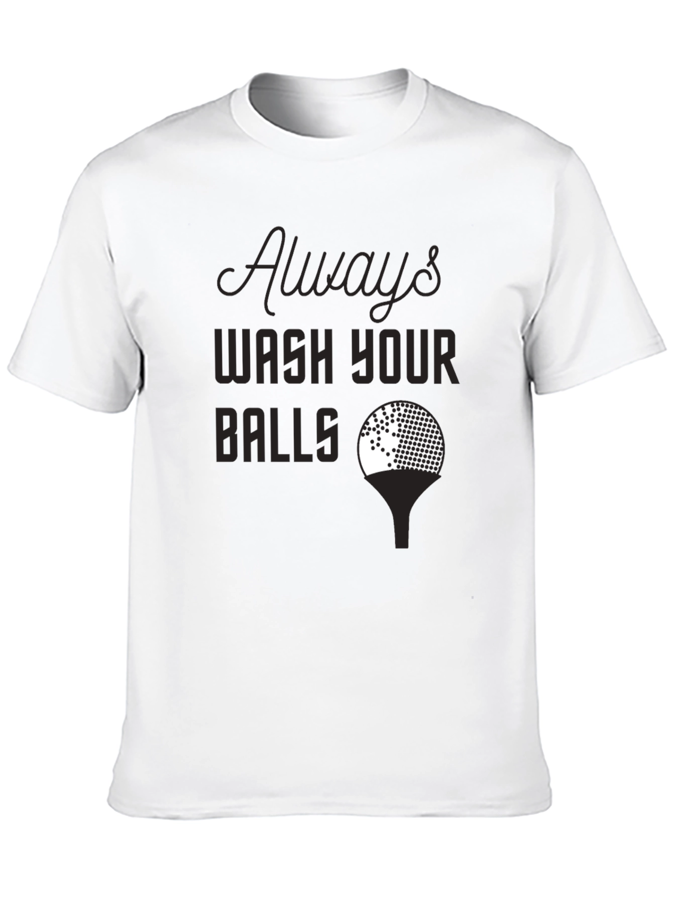 Always Wash Your Balls - Funny Golf T-Shirt