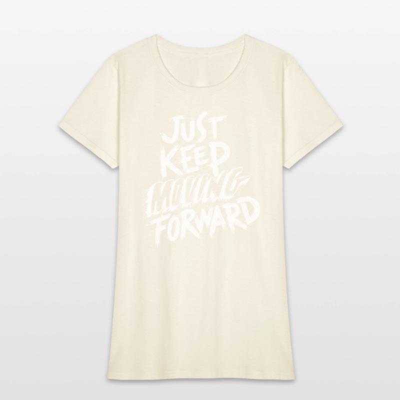 just keep moving forward