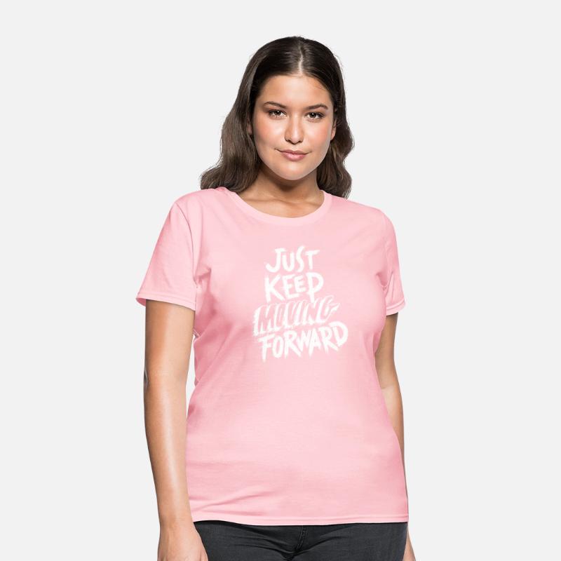 just keep moving forward