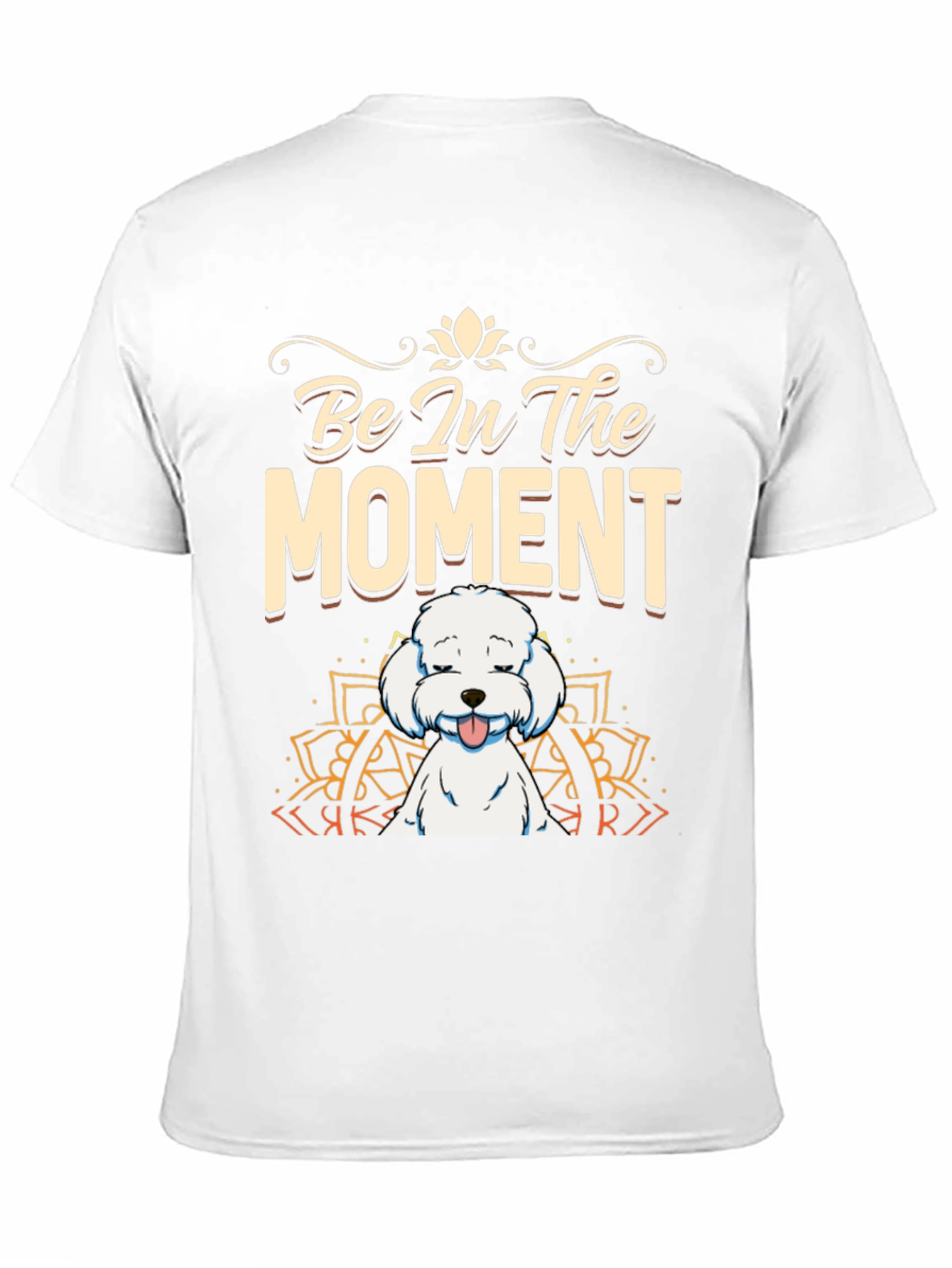 Be In The Moment Dog T-Shirt