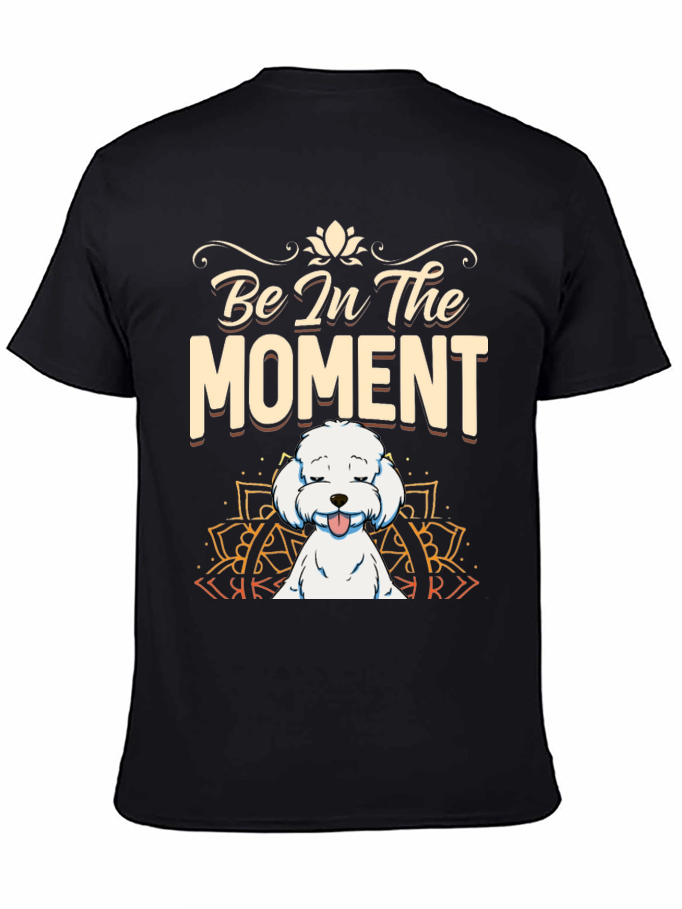 Be In The Moment Dog T-Shirt