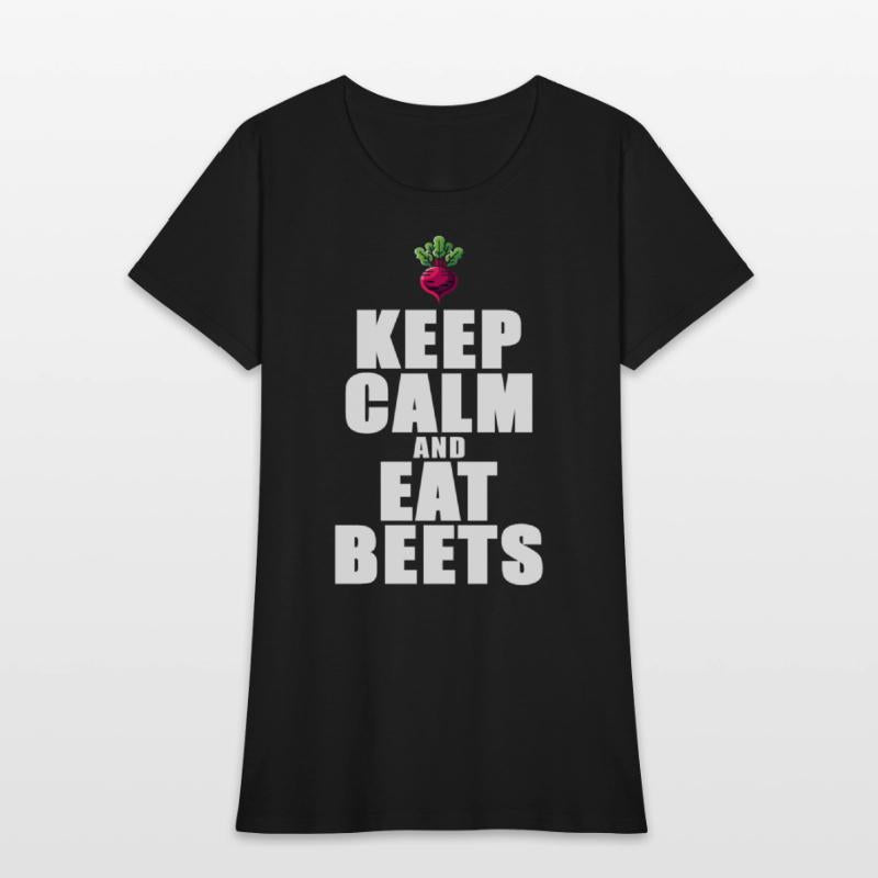Keep Calm And Eat Beets Beetroot Graphic