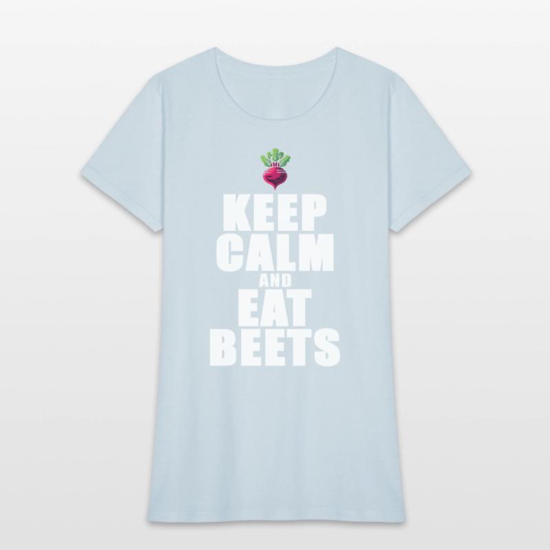 Keep Calm And Eat Beets Beetroot Graphic