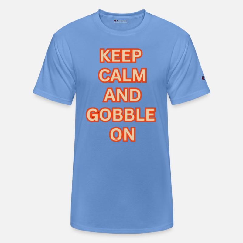 KEEP CALM AND GOBBLE ON