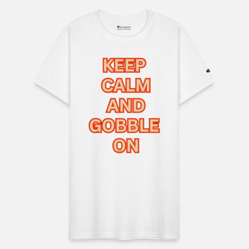 KEEP CALM AND GOBBLE ON