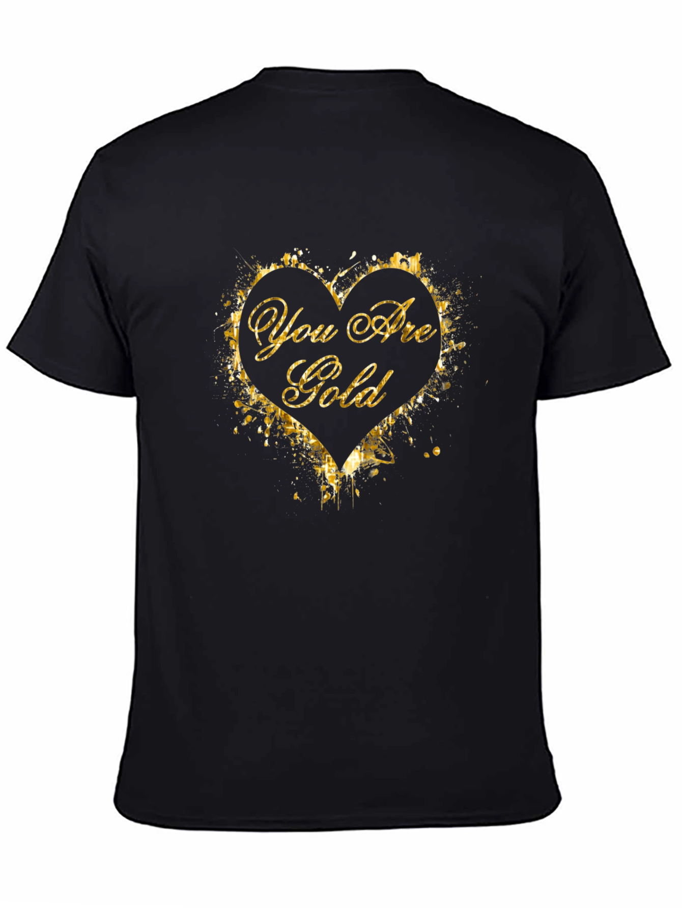 You Are Gold Graphic T-Shirt - Stylish Black Tee