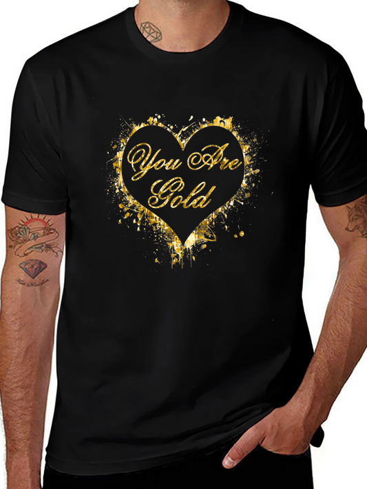 You Are Gold Graphic T-Shirt - Stylish Black Tee