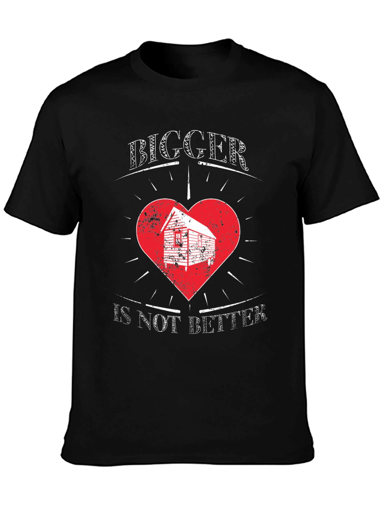 Bigger Is Not Better T-Shirt