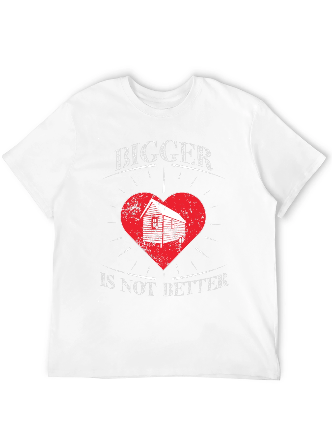 Bigger Is Not Better T-Shirt