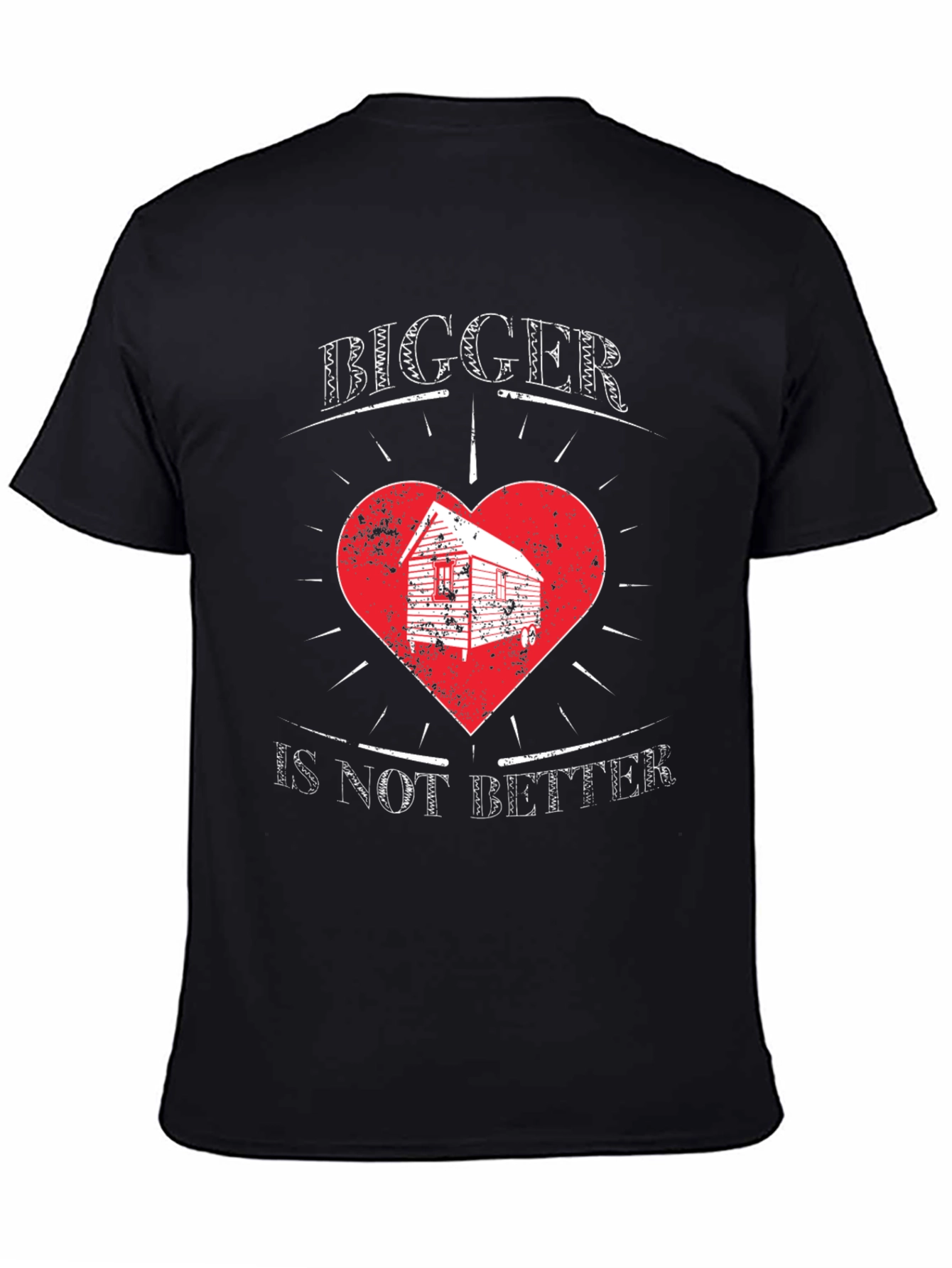 Bigger Is Not Better T-Shirt