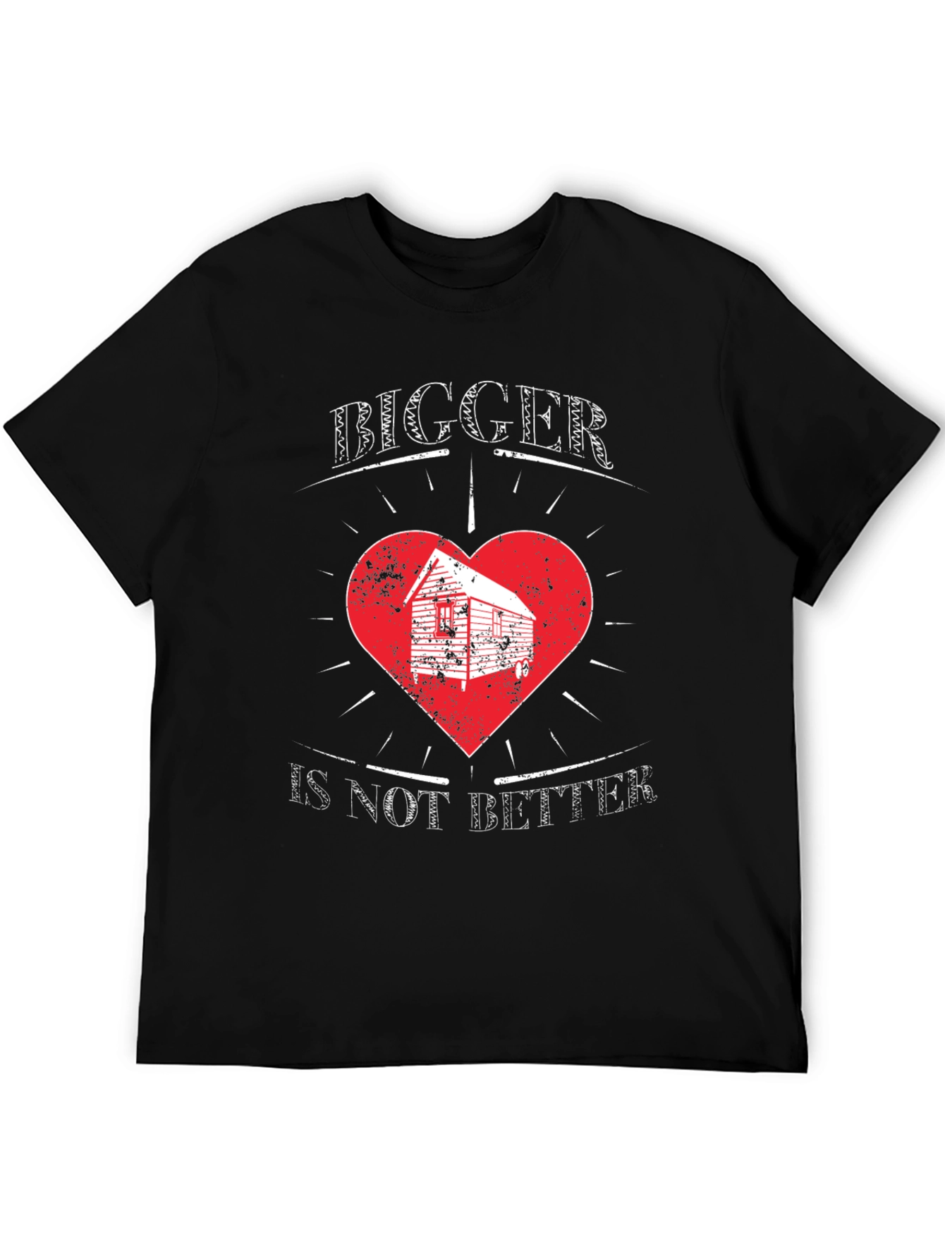 Bigger Is Not Better T-Shirt