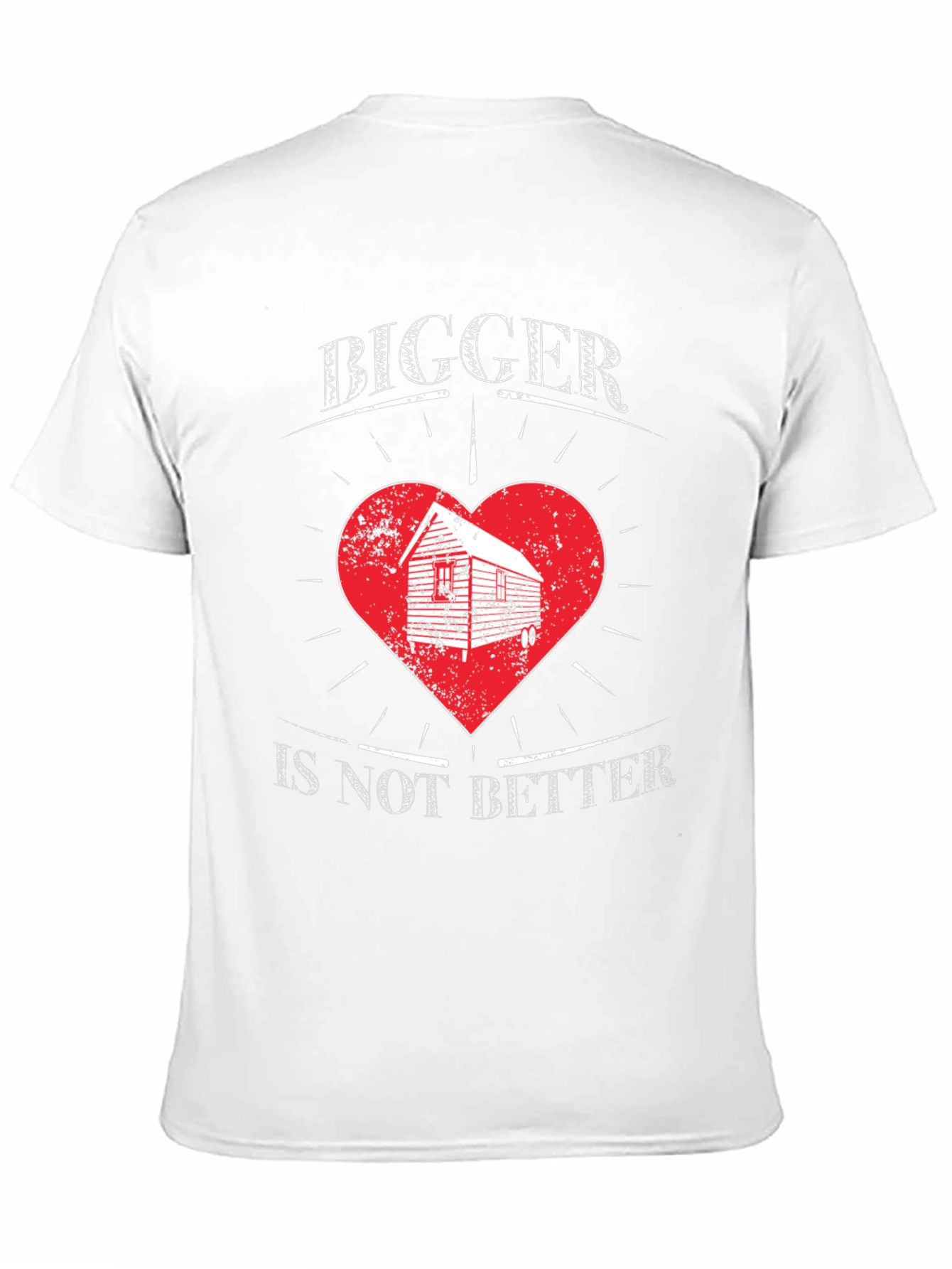 Bigger Is Not Better T-Shirt