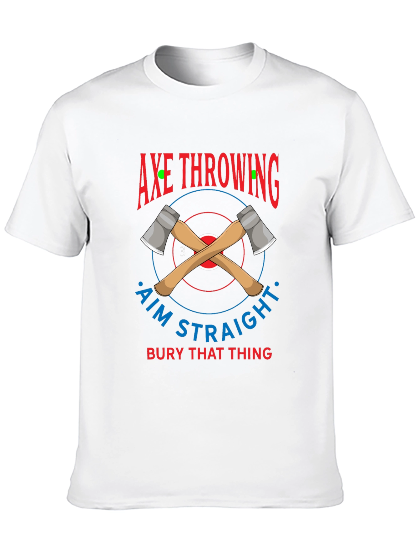 Axe Throwing T-Shirt Aim Straight