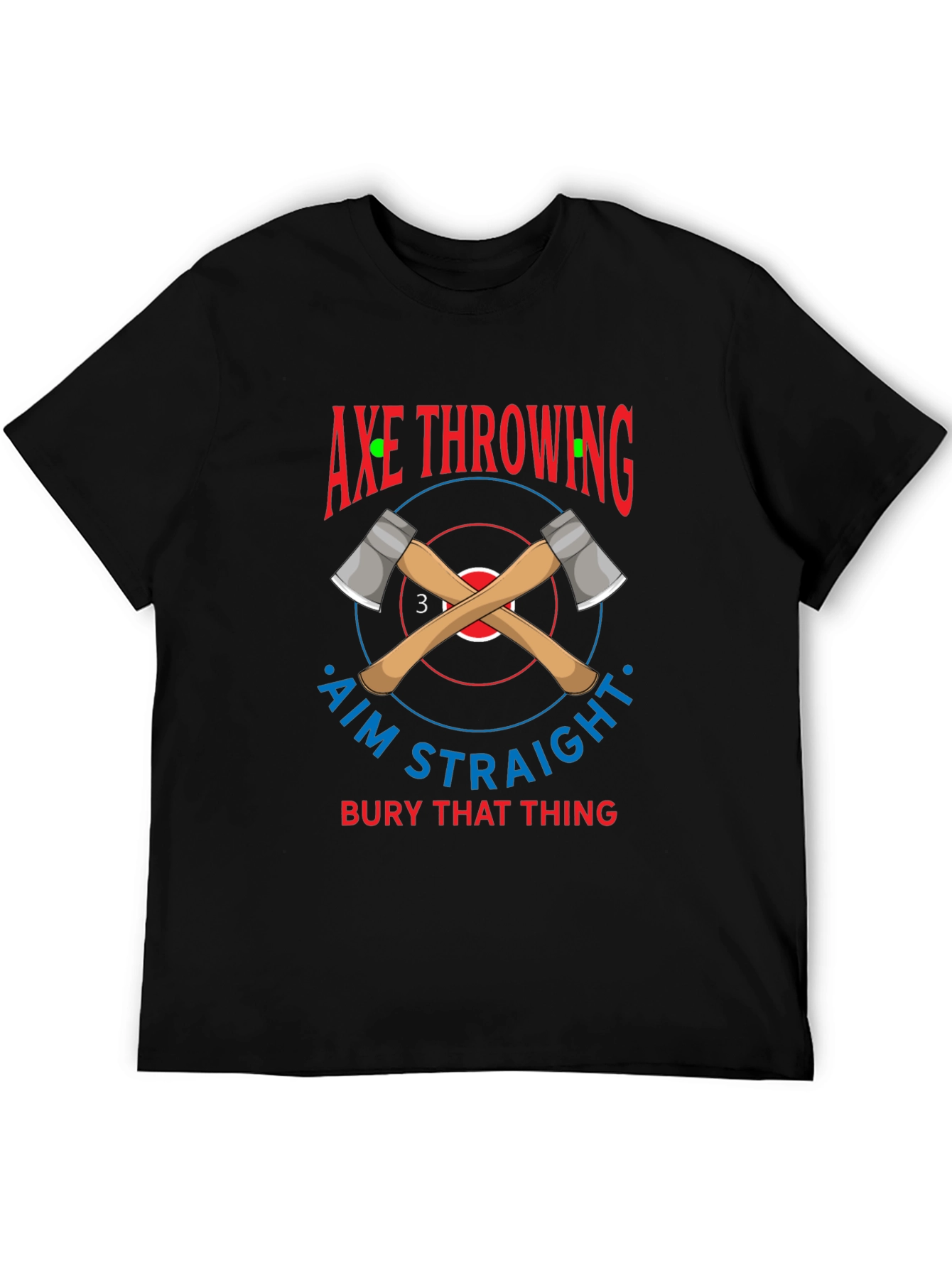 Axe Throwing T-Shirt Aim Straight