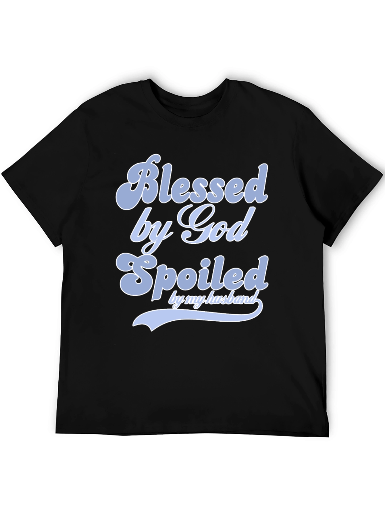 Blessed by God Spoiled by Husband T-Shirt