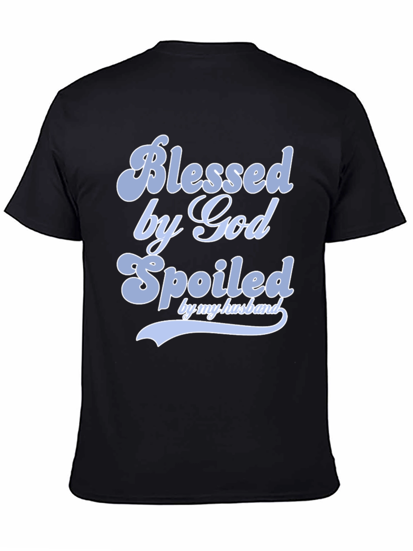 Blessed by God Spoiled by Husband T-Shirt