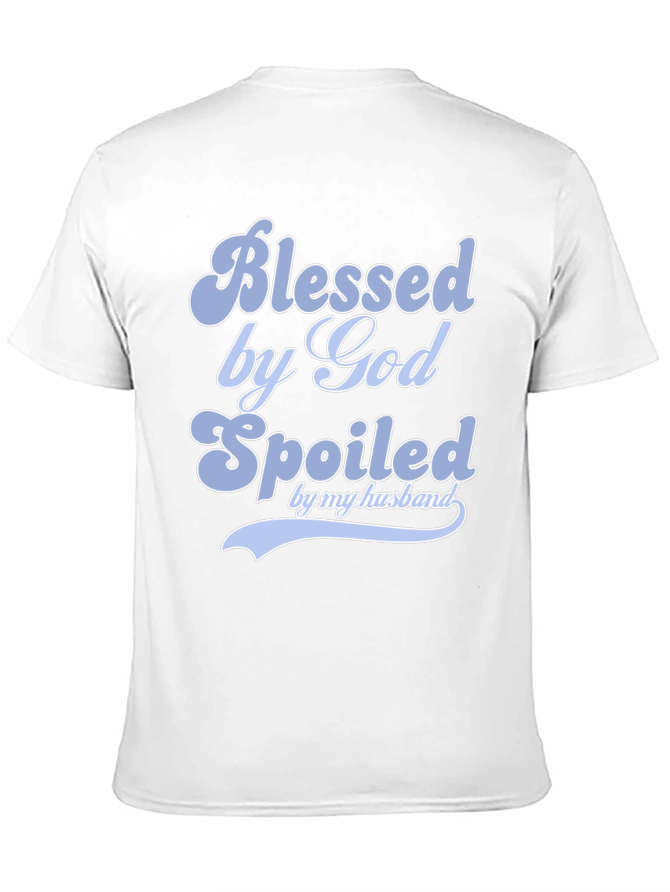 Blessed by God Spoiled by Husband T-Shirt