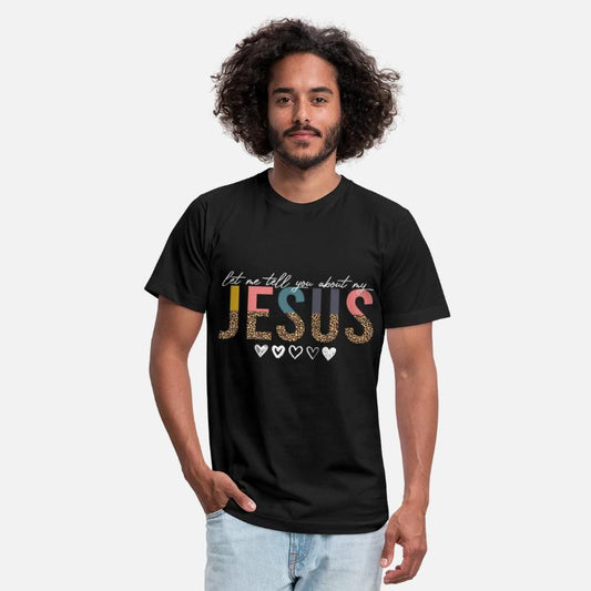 Let Me Tell You About My Jesus Christian Believer