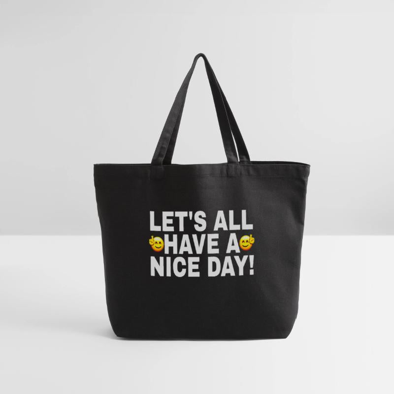 LET'S ALL HAVE A NICE DAY WHITE FONTS TWO FACES