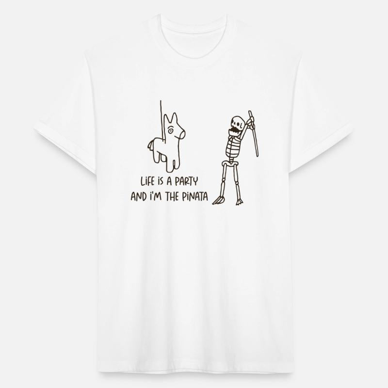 LIFE IS A PARTY AND I'M THE PINATA