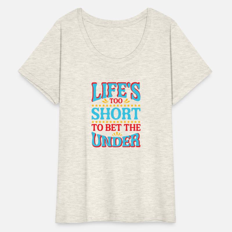 Life's Too Short To Bet The Under 27