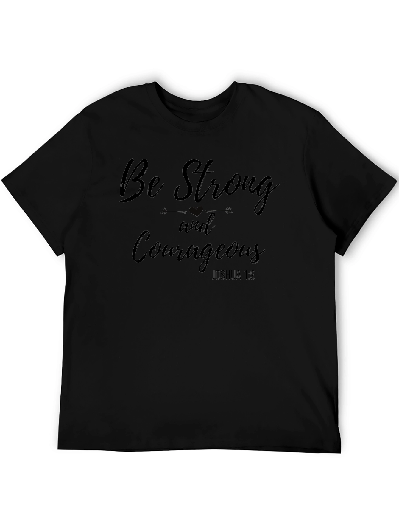 Be Strong and Courageous T-Shirt - Christian Inspiration Tee