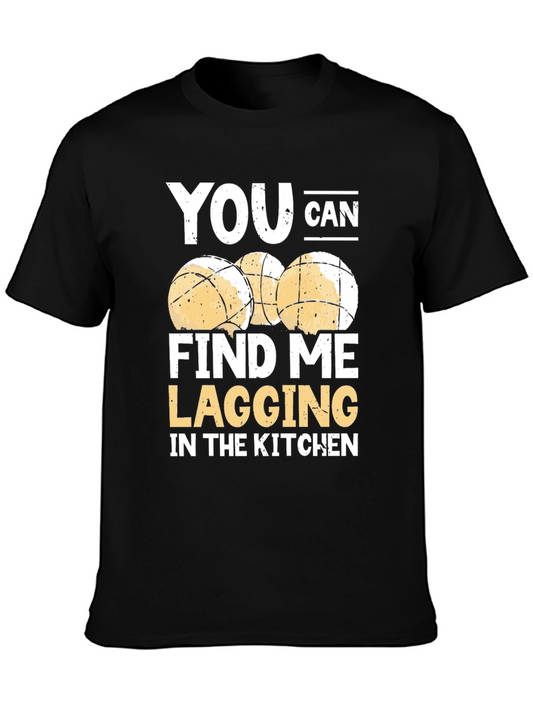 You Can Find Me Lagging in the Kitchen Graphic Tee