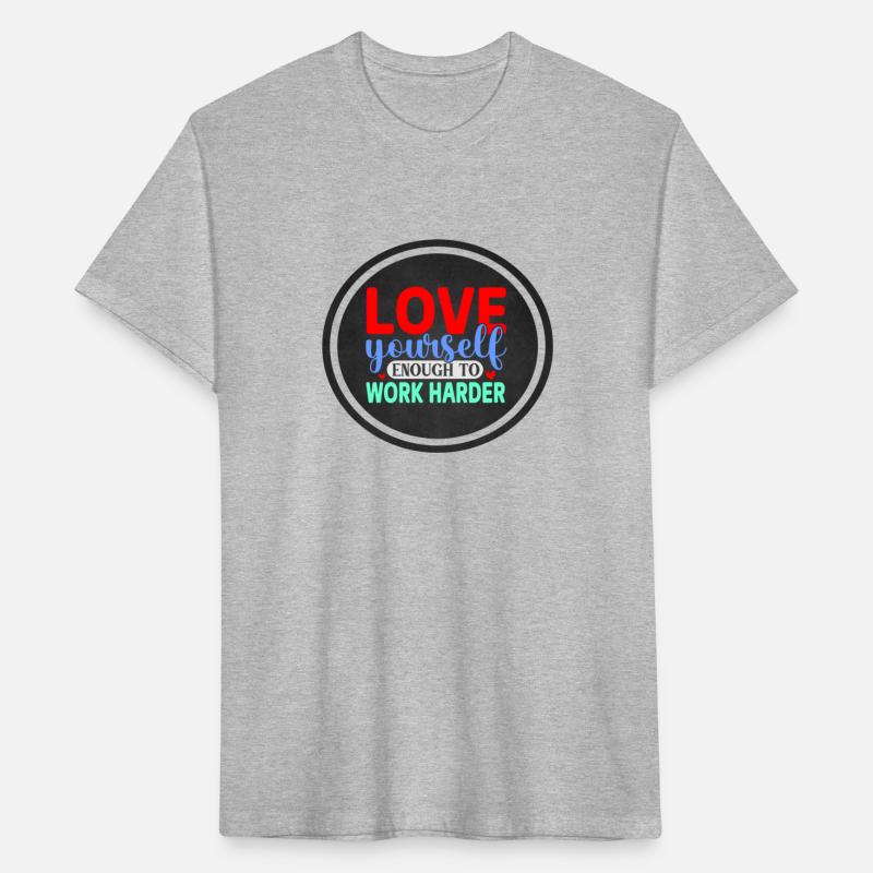 Love Yourself Enough to Work Harder